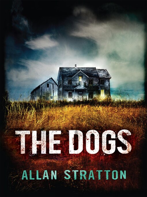 Title details for The Dogs by Alan Stratton - Available